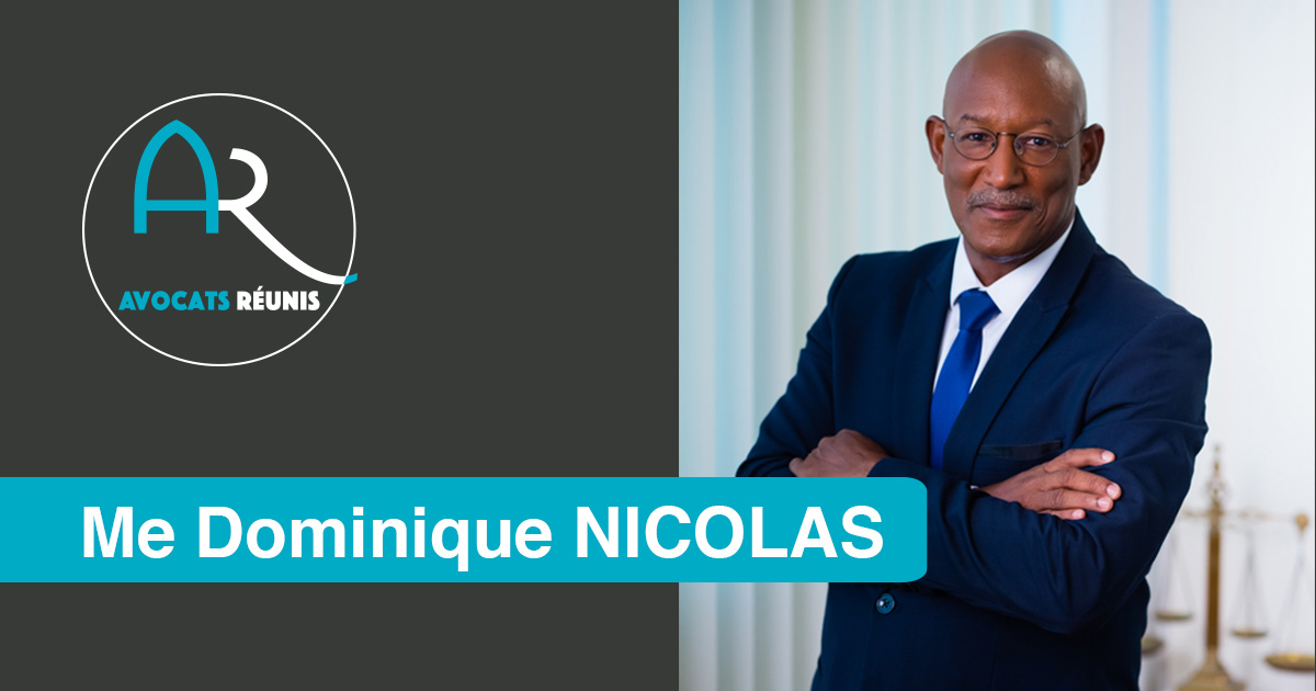 Maitre Dominique NICOLAS ancien Bâtonnier du barreau de Martinique Avocats Réunis AARPI